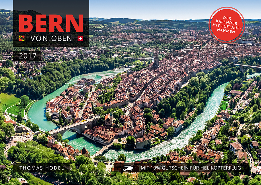 Bern Kalender 2017 von oben, Luftaufnahme